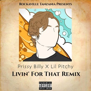 Livin' For That (Remix)