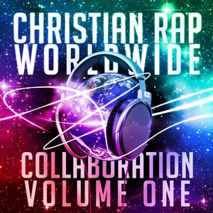 Christian Rap Worldwide Collaboration, Vol. 1