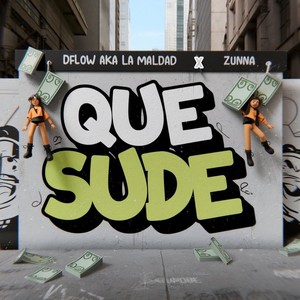 Que Sude (Explicit)