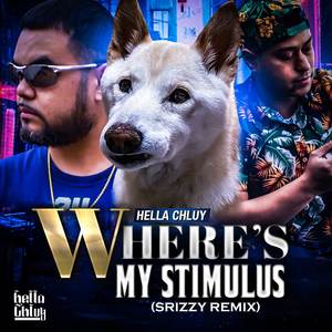 Where's My Stimulus? (Srizzy Remix) [Explicit]