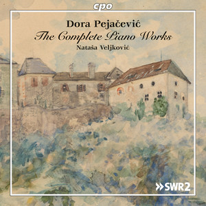 Pejačević: Complete Piano Works