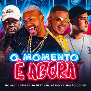 O Momento É Agora (Explicit)