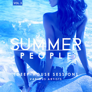 Summer People (Deep-House Session) , Vol. 3