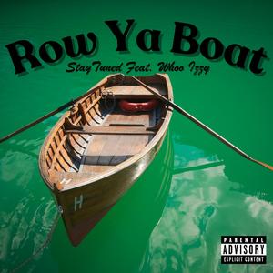 Row Ya Boat (feat. Whoo Izzy)