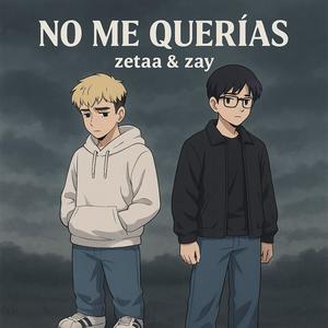 NO ME QUERIAS (feat. TWENTYZAY)