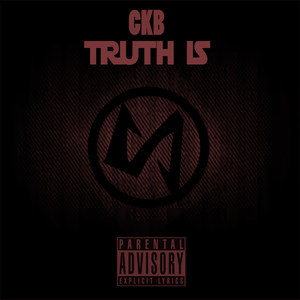 Truth Is (Explicit)