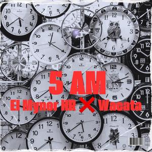 5 Am (feat. El Mynor HR) [Special Version] [Explicit]