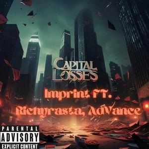 Capital Losses (feat. AdVance & Richy Rasta) [Explicit]