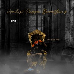 (RNB) Realest Nigga Breathing (Explicit)