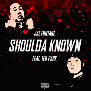 Shoulda Known (Explicit)