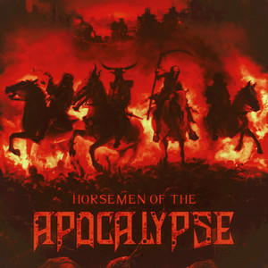 HORSEMEN OF THE APOCALYPSE (Explicit)