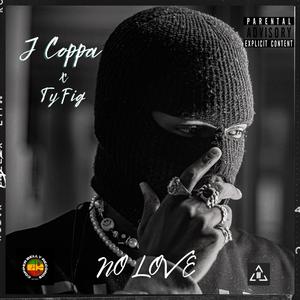 No Love (feat. Ty Fig) (Explicit)