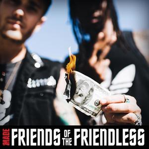 Made, Vol. 14 - Friends Of The Friendless (Explicit)