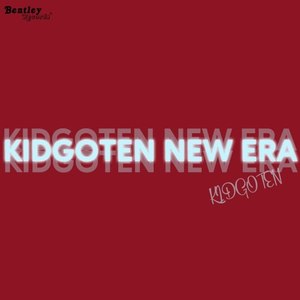Kidgoten New Era (Explicit)