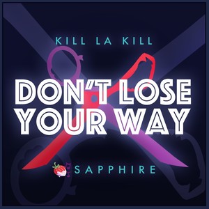 Don't Lose Your Way (Feat. NoneLikeJoshua)