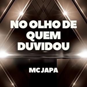 No Olho de Quem Duvidou