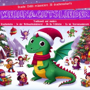 Drache Chilli präsentiert 20 drachenscharfe Weihnachtslieder