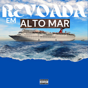 Revoada em Alto Mar (Explicit)