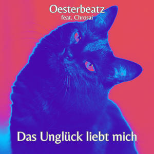 Das Unglück liebt mich (feat. Chrosai)