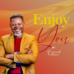 Enjoy You