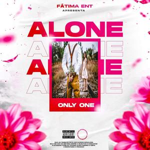 Alone (feat. Only One) [Prod by Fátima Ent] [Explicit]