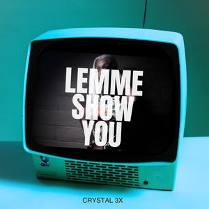 Lemme show you (Explicit)