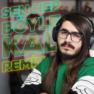 Sen Hep Böyle Kal(feat. Kendine Müzisyen) (Beercxnt Remix)
