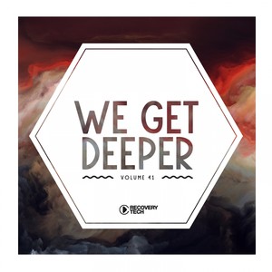 We Get Deeper, Vol. 41