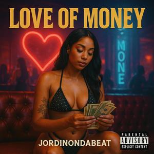 Love Of Money (Explicit)