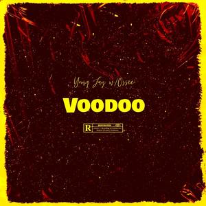 Voodoo (feat. Ossée!) [Explicit]