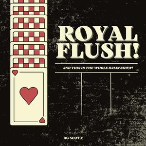 ROYAL FLUSH (Explicit)