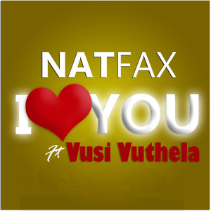 I Love You (feat. Vusi Vuthela)