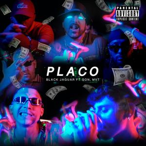 PLACO (feat. Nellis, Toni, Yon MC, Original NAN, MVThc & Gon) (Explicit)