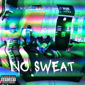 No Sweat (Explicit)