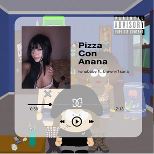 Pizza Con Anana (Explicit)