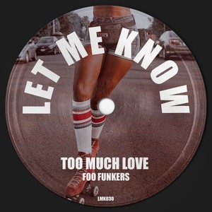 Too Much Love (Extended Mix)