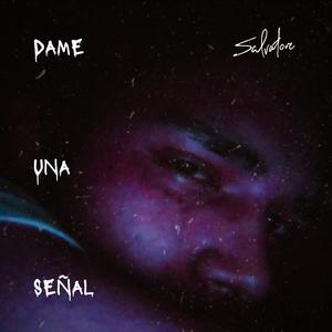 Dame Una Señal (feat. Dyddy Elemental)