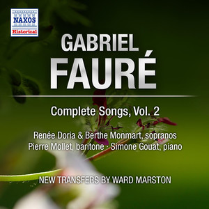 Faure, G.: Songs (Complete) , Vol. 2 - Op. 21, 23, 27, 39, 43, 46, 51, 57, 58 (Doria, Monmart, Dutey, Mollet) [1955]