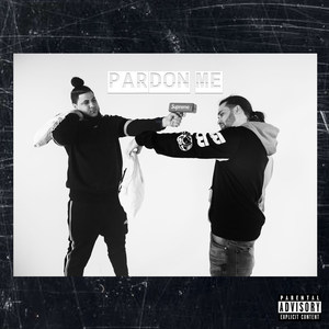Pardon Me (Explicit)