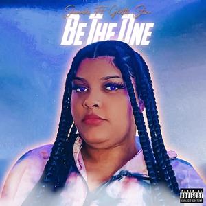 Be The One (feat. Ghetto Starr) (Explicit)
