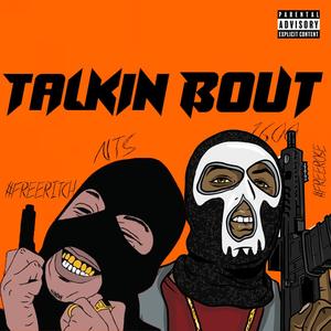 Talkin Bout (feat. Yung Ritch) [Explicit]