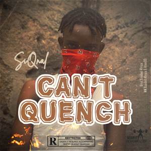 Can’t Quench (Explicit)