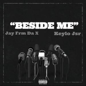 Beside Me (feat. Keylo Jsr) [Explicit]