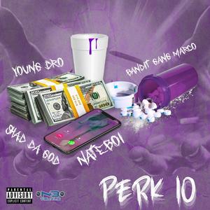 Perk 10 (feat. Bandit Gang Marco) (Explicit)