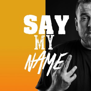 Say My Name (Explicit)