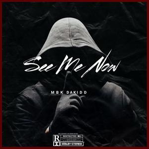 See Me Now (Explicit)