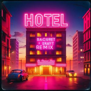 Hotel - Remix (Explicit)