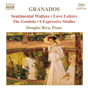 Granados, E.: Piano Music, Vol. 7 (Riva) - Sentimental Waltzes / 6 Expressive Studies