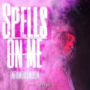 Spells On Me (Explicit)