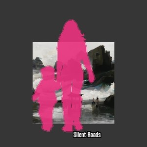 Silent Roads